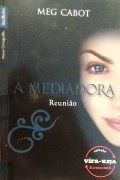 A Mediadora 3 e 4: Reuni�o e A Hora Mais Sombria