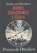 Deuses, Espaçonaves e Terra Deuses, Espaçonaves e Terra