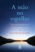 A Mão no Espelho A Mão no Espelho