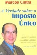 A Verdade sobre o Imposto �nico