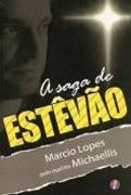 A Saga de Estêvão A Saga de Estêvão