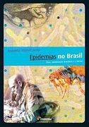 Epidemias no Brasil Epidemias no Brasil