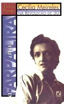 A Farpa na Lira: Cecília Meireles na Revolução de 30 A Farpa na Lira: Cecília Meireles na Revolução de 30