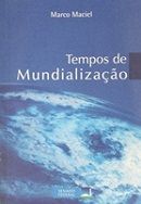 Tempos de Mundialização Tempos de Mundialização