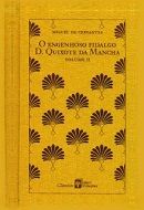 O Engenhoso Fidalgo D. Quixote da Mancha O Engenhoso Fidalgo D. Quixote da Mancha