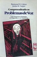 Compreendendo os Problemas de Voz Compreendendo os Problemas de Voz