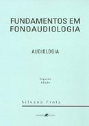 Fundamentos em Fonoaudiologia - Audiologia Fundamentos em Fonoaudiologia - Audiologia