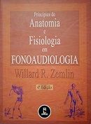Princípios de Anatomia e Fisiologia em Fonoaudiologia Princípios de Anatomia e Fisiologia em Fonoaudiologia