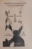 Princípios de Reabilitação Vocal nas Disfonias Princípios de Reabilitação Vocal nas Disfonias