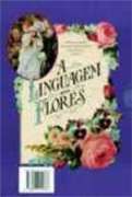 A Linguagem das Flores A Linguagem das Flores