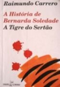 A Histria de Bernarda Soledade - A Tigre do Serto