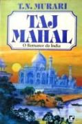 Taj Mahal - O Romance da ndia