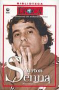 Ayrton Senna - Personagens que Marcaram poca
