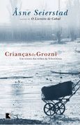 Crianas de Grozni - Um Retrato dos rfos da Tchetchnia