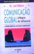 Comunicao Global - A Mgica da Influncia