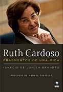 Ruth Cardoso - Fragmentos de uma Vida