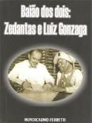Baio dos Dois: Zedantas e Luiz Gonzaga