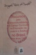 Discursos pela Interculturalidade Campo Curricular da Educao de Jovens e Adultos no Brasil 1990