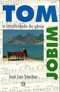Tom Jobim: A Simplicidade do Gnio
