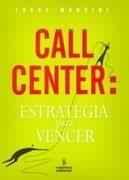 Call Center: Estratégia Para Vencer