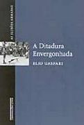A Ditadura Envergonhada - Vol. 1
