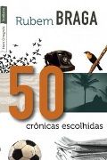 50 Crnicas Escolhidas - Rubem Braga