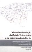 Memrias de Criao da Cidade Universitria e da Universidade do Recife