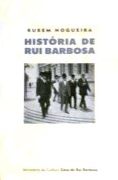 Histria de Rui Barbosa