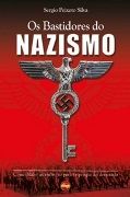 Os Bastidores do Nazismo