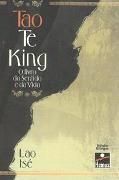 Tao Te King - O Livro do Sentido e da Vida