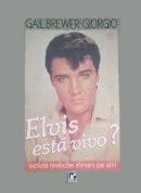 Elvis Est Vivo?