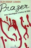 Prazer: Uma Abordagem Criativa da Vida