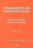 Fundamentos em Fonoaudiologia - Aspectos Clnicos da Motricidade Oral