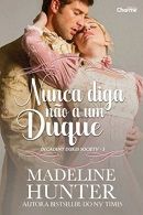 Decadent Dukes Society 3: Nunca Diga No a um Duque