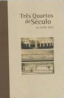 Tr�s Quartos de S�culo