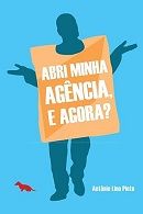 Abri Minha Ag�ncia, E Agora?