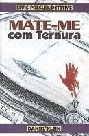 Mate-me com Ternura