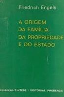 A Origem da Fam�lia, da Propriedade e do Estado