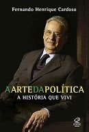 A Arte da Pol�tica: A Hist�ria que Vivi