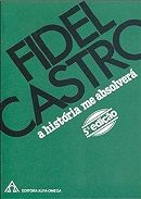 Fidel Castro: A Hist�ria me Absolver�