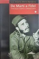 De Mart� a Fidel: A Revolu��o Cubana e a Am�rica Latina