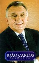 Jo�o Carlos Paes Mendon�a - Vida, Ideias e Neg�cios