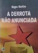 A Derrota N�o Anunciada
