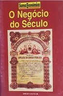 O Neg�cio do S�culo