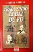 Traduzindo Li Bai e Du Fu